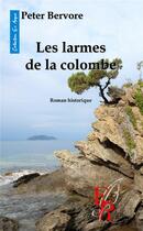 Couverture du livre « Les larmes de la colombe » de Peter Bervore aux éditions Editions Encre Rouge