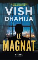 Couverture du livre « Le Magnat » de Vish Dhamija aux éditions Mera Editions