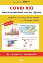 Couverture du livre « Covid xxi - premiere pandemie de l'ere digitale - l'arn viral qui revele l'adn des nations et le mon » de Guillaume Zagury aux éditions Medicilline