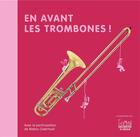 Couverture du livre « En avant les trombones ! » de Christine Auberger aux éditions Andantino