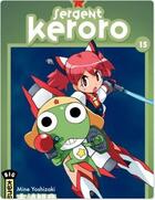 Couverture du livre « Sergent Keroro Tome 15 » de Mine Yoshizaki aux éditions Kana