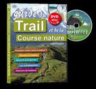 Couverture du livre « Guide du trail et de la course nature » de Christophe Malarde aux éditions Chiron