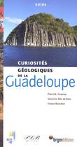Couverture du livre « Curiosités géoligiques de la Guadeloupe » de Pierre Graviou et Severine Bes De Berc et Erwan Bourdon aux éditions Brgm