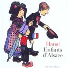 Couverture du livre « Les enfants d'alsace » de Hansi aux éditions La Nuee Bleue