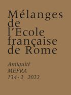 Couverture du livre « Melanges de l'ecole francaise de rome. antiquite 134-2 » de  aux éditions Ecole Francaise De Rome