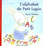 Couverture du livre « L'Alphabet De Petit Lapin » de Marie Wabbes aux éditions Le Sorbier