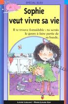 Couverture du livre « Sophie Veut Vivre Sa Vie » de Louise Leblanc aux éditions Epigones