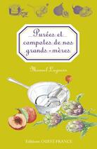 Couverture du livre « Purees et compotes de nos grand-meres » de Laguens/Longubardo aux éditions Ouest France
