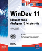 Couverture du livre « Windev 11 ; entraînez-vous à développer 10 fois plus vite » de Florent Leroux aux éditions Eni