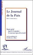 Couverture du livre « Le journal de la paix t.474 ; après le 11 septembre : les nouveaux enjeux de la securité » de  aux éditions L'harmattan