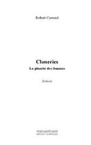 Couverture du livre « Cloneries ; la planète des femmes » de Robert Carrand aux éditions Le Manuscrit