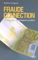 Couverture du livre « Fraude connection ; en finir avec les arnaques sociales » de Geoffroy Fougeray aux éditions Le Cherche-midi