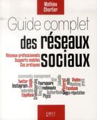 Couverture du livre « Guide complet des réseaux sociaux » de Mathieu Chartier aux éditions First Interactive