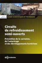Couverture du livre « Circuits de refroidissement semi-ouverts ; prévention de la corrosion, de l'entartrage et des développements bactériens » de Cefracor aux éditions Edp Sciences