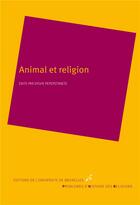 Couverture du livre « Animal et religion » de Peperstraete Sylvie aux éditions Universite De Bruxelles