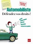Couverture du livre « Automobiliste ; défendez vos droits 2016 » de  aux éditions Prat