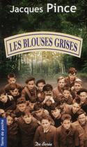 Couverture du livre « Blouses grises (les) » de Pince J aux éditions De Boree