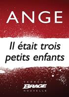 Couverture du livre « Il était trois petits enfants » de Ange aux éditions Brage