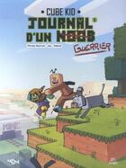 Couverture du livre « Journal d'un Noob Tome 1 : un nouveau guerrier » de Pirate Sourcil et Jez et Cube Kid et Joel Odone aux éditions Jungle