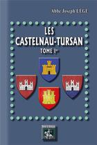 Couverture du livre « Les Castelnau-Tursan Tome 1 » de Lege Joseph aux éditions Editions Des Regionalismes