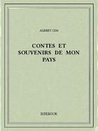 Couverture du livre « Contes et souvenirs de mon pays » de Albert Cim aux éditions Bibebook