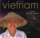 Couverture du livre « Vietnam ; au pays des mille sourires » de Frederic Soreau aux éditions Georges Naef