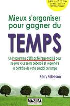 Couverture du livre « Mieux s'organiser pour gagner du temps (5e édition) » de Kerry Gleeson aux éditions Maxima