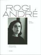 Couverture du livre « Rogi André ; photo sensible » de Brigitte Ollier et Elisabeth Nora aux éditions Le Regard