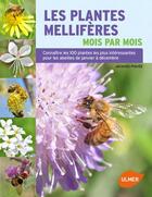 Couverture du livre « Les plantes mellifères mois par mois » de Jacques Piquee aux éditions Eugen Ulmer