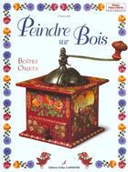 Couverture du livre « Peindre Sur Bois Boites - Objets » de Fransceska aux éditions Editions Carpentier