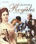 Couverture du livre « Legendes Royales » de Cyrille Boulay aux éditions Pre Aux Clercs
