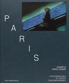 Couverture du livre « Paris ; champ & hors champ » de Anne Cartier-Bresson et Claire Berger Vachon aux éditions Actes Sud