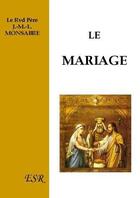 Couverture du livre « Le mariage » de J.-M.-L Monsabre aux éditions Saint-remi