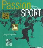 Couverture du livre « Passion sport ; du Moyen Age à nos jours » de Georges Vigarello aux éditions Textuel