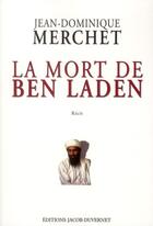 Couverture du livre « La mort de Ben Laden » de Jean-Dominique Merchet aux éditions Jacob-duvernet