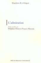 Couverture du livre « L'admiration » de Delphine Denis et Fracis Marcoin aux éditions Pu D'artois