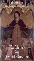 Couverture du livre « La prière du saint rosaire » de Theodossios-Marie De La Croix aux éditions Benedictines