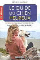 Couverture du livre « Le guide du chien heureux » de Villenoisy (De) S. aux éditions Leduc