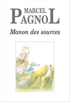 Couverture du livre « Manon des sources » de Marcel Pagnol aux éditions Grasset
