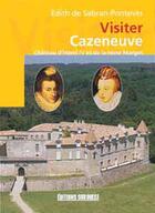 Couverture du livre « Cazeneuve (visiter) » de Sabran-Ponteves (De) aux éditions Sud Ouest Editions