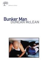 Couverture du livre « Bunker man » de Duncan Mclean aux éditions Editions De L'olivier