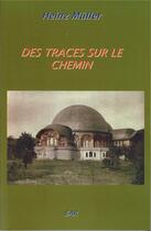 Couverture du livre « Des traces sur le chemin » de Heinz Muller aux éditions Anthroposophiques Romandes