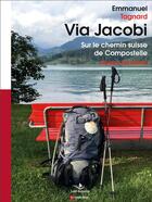Couverture du livre « Via Jacobi ; sur le chemin suisse de Compostelle » de Baladi et Emmanuel Tagnard aux éditions Saint Augustin