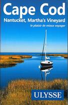 Couverture du livre « Cape Cod ; Nantucket ; Martha's Vineyard (5e édition) » de Louise Gaboury aux éditions Ulysse