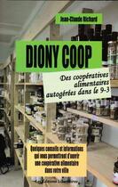 Couverture du livre « Dyoni Coop ; des coopératives alimentaires autogérées dans le 9-3 » de Jean-Claude Richard aux éditions Editions Libertaires
