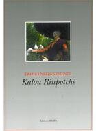 Couverture du livre « Trois enseignements » de Rimpoche Kalou aux éditions Marpa