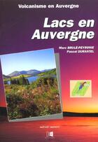 Couverture du livre « Lacs en Auvergne » de Pascal Durantel et Marc Brule-Peyronie aux éditions Miroir