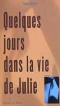 Couverture du livre « Quelques Jours Dans La Vie De Julie » de Philippe Remy aux éditions Balcon
