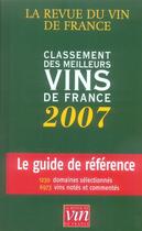 Couverture du livre « Classement des meilleurs vins de france (édition 2007) » de Burtschy Bernard aux éditions Revue Du Vin De France
