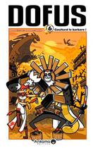 Couverture du livre « Dofus T.6 ; Goultard le barbare ! » de Mojojojo et Brunowaro et Tot et Ancestral Z aux éditions Ankama